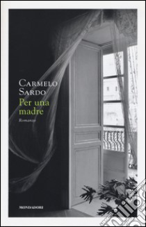 Per una madre libro di Sardo Carmelo