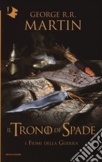 Il trono di spade. Vol. 6: I fiumi della guerra libro di Martin George R. R.