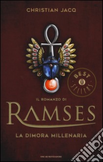 La dimora millenaria. Il romanzo di Ramses. Vol. 2 libro di Jacq Christian