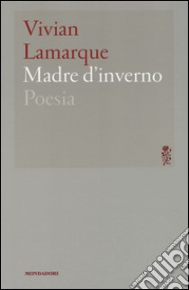 Madre d'inverno libro di Lamarque Vivian