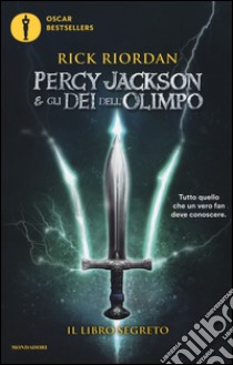 Il libro segreto. Percy Jackson e gli dei dell'Olimpo libro di Riordan Rick