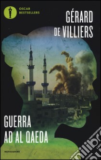 Guerra ad Al Qaeda: Incubo a Peshawar-Caccia in Afghanistan libro di Villiers Gérard de