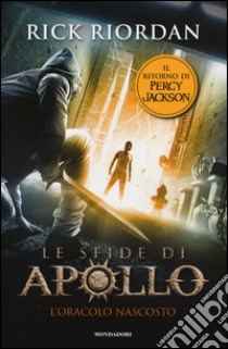 L'oracolo nascosto. Le sfide di Apollo. Vol. 1 libro di Riordan Rick