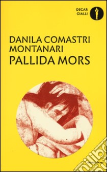 Pallida mors libro di Comastri Montanari Danila