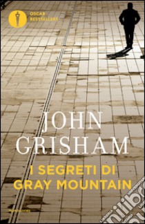 I segreti di Gray Mountain libro di Grisham John