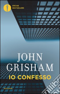 Io confesso libro di Grisham John