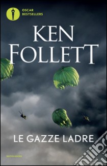 Le gazze ladre libro di Follett Ken