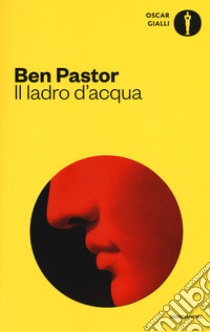 Il ladro d'acqua libro di Pastor Ben