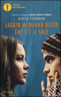 Laggiù mi hanno detto che c'è il sole libro di Forman Gayle