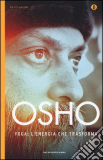 Yoga: l'energia che trasforma libro di Osho