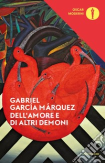 Dell'amore e di altri demoni libro di García Márquez Gabriel