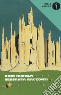 Sessanta racconti libro di Buzzati Dino