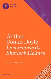 Le memorie di Sherlock Holmes libro di Doyle Arthur Conan