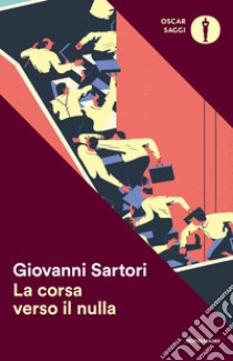 La corsa verso il nulla libro di Sartori Giovanni