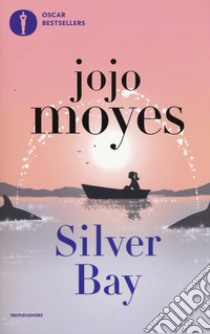 Silver Bay libro di Moyes Jojo