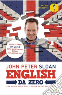 English da zero libro di Sloan John Peter; Pedroni S. (cur.)