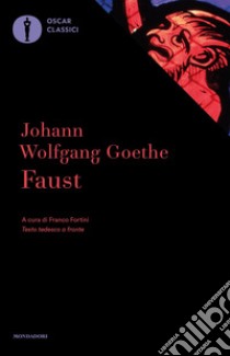 Faust. Testo tedesco a fronte libro di Goethe Johann Wolfgang; Fortini F. (cur.)