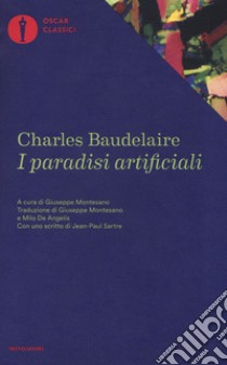 I paradisi artificiali libro di Baudelaire Charles; Montesano G. (cur.)