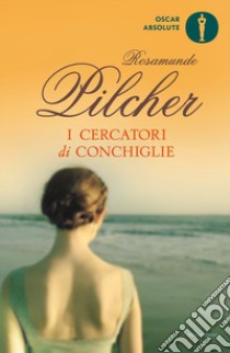 I cercatori di conchiglie libro di Pilcher Rosamunde