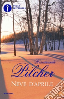 Neve d'aprile libro di Pilcher Rosamunde