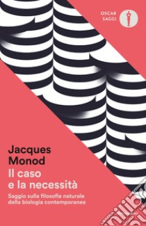 Il caso e la necessità libro di Monod Jacques