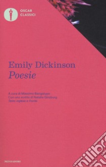 Poesie. Testo inglese a fronte libro di Dickinson Emily; Bacigalupo M. (cur.)