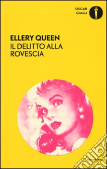 Il delitto alla rovescia libro di Queen Ellery