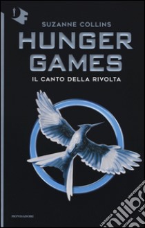 Il canto della rivolta. Hunger games libro di Collins Suzanne