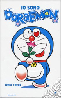 Io sono Doraemon libro di Fujio Fujiko F.