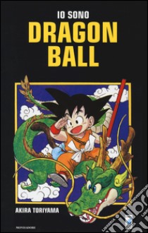 Io sono Dragon Ball. Vol. 1 libro di Toriyama Akira