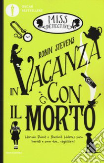 In vacanza con il morto. Miss Detective libro di Stevens Robin