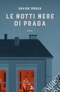 Le notti nere di Praga libro di Mosca Davide