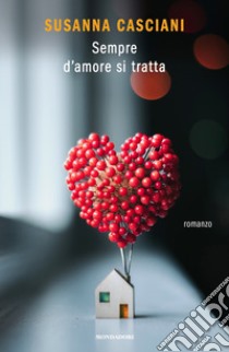 Sempre d'amore si tratta libro di Casciani Susanna