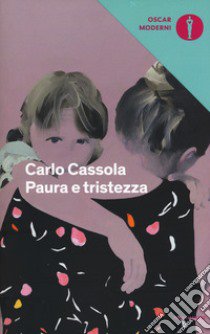 Paura e tristezza libro di Cassola Carlo; Andreini A. (cur.)