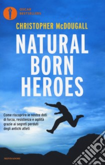 Natural born heroes libro di McDougall Christopher