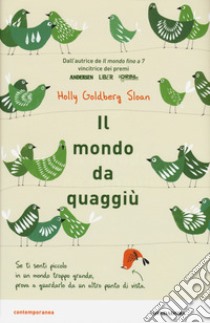 Il mondo da quaggiù libro di Goldberg Sloan Holly