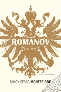 I Romanov (1613-1918) libro di Sebag Montefiore Simon