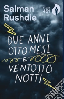 Due anni, otto mesi e ventotto notti libro di Rushdie Salman