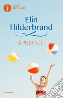 A piedi nudi libro di Hilderbrand Elin