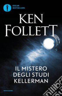 Il mistero degli studi Kellerman libro di Follett Ken