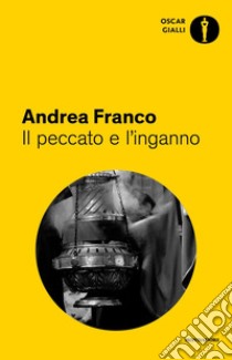 Il peccato e l'inganno libro di Franco Andrea