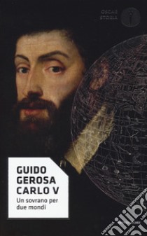 Carlo V. Un sovrano per due mondi libro di Gerosa Guido