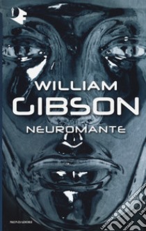 Neuromante libro di Gibson William