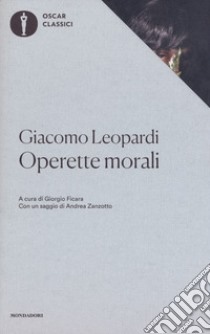 Operette morali libro di Leopardi Giacomo; Ficara G. (cur.)