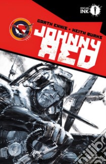 Johnny Red libro di Ennis Garth; Burns Keith