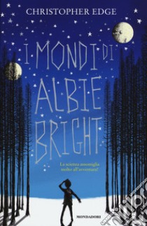 I mondi di Albie Bright libro di Edge Christopher