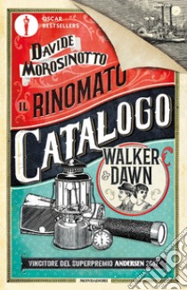 Il rinomato catalogo Walker & Dawn libro di Morosinotto Davide