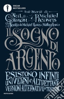 Il sogno di argento libro di Gaiman Neil; Reaves Michael; Reaves Mallory