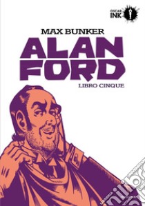 Alan Ford. Libro cinque libro di Bunker Max; Magnus