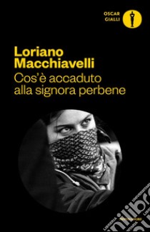 Cos'è accaduto alla signora perbene libro di Macchiavelli Loriano